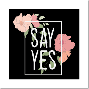 Say Yes Posters and Art